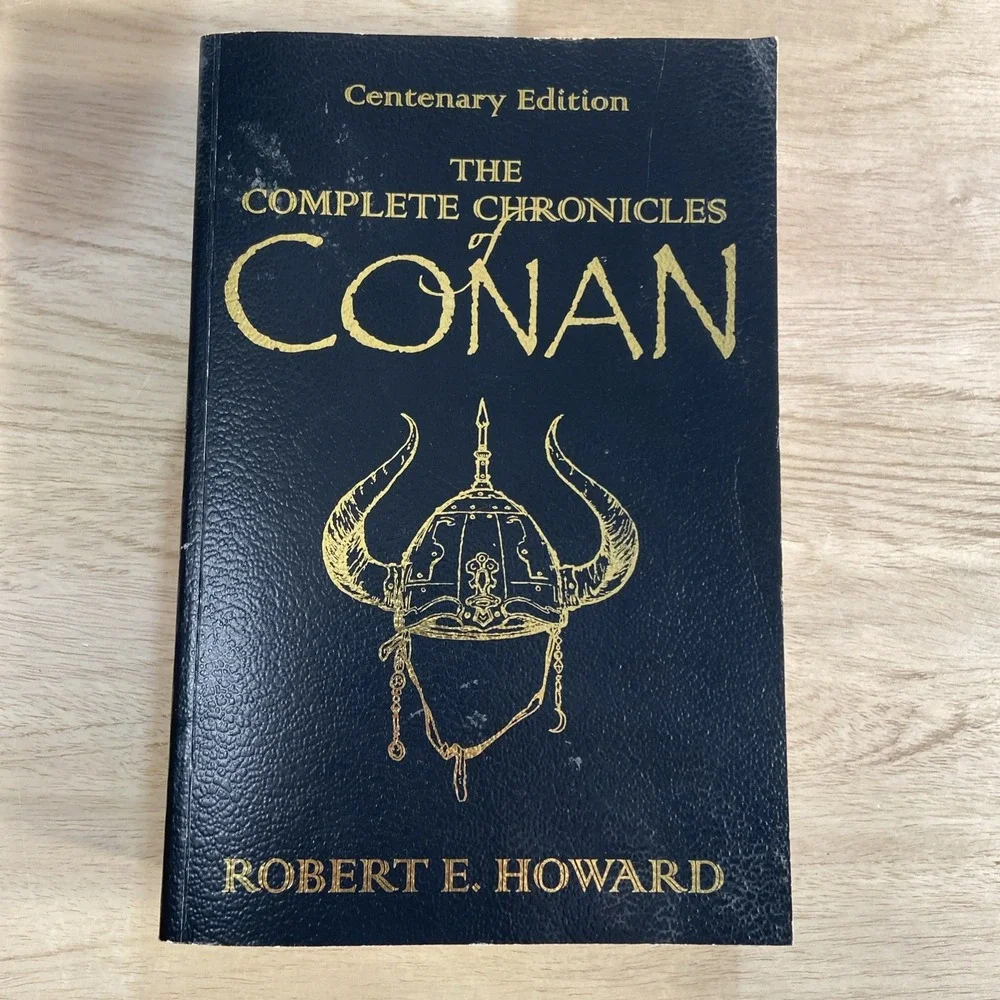 The Complete Chronicle of Conan Robert E Howard Centenary Edition Paperback 2006